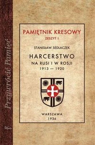 Harcerstwo na Rusi i w Rosji 1913-1920 Harcerstwo na Rusi i w Rosji 1913-1920