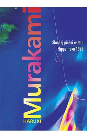 Słuchaj pieśni wiatru Flipper roku 1973