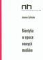 Bioetyka w epoce nowych mediów