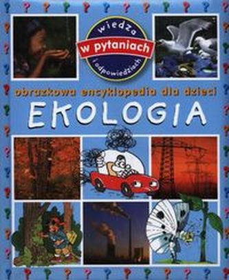 Ekologia Obrazkowa encyklopedia dla dzieci