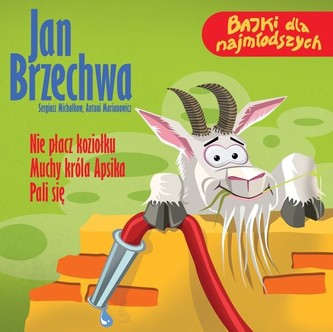 Nie płacz koziołku Muchy Króla Apsika Pali się