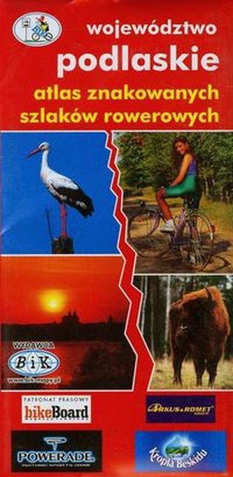Województwo podlaskie atlas znakowanych szlaków rowerowych