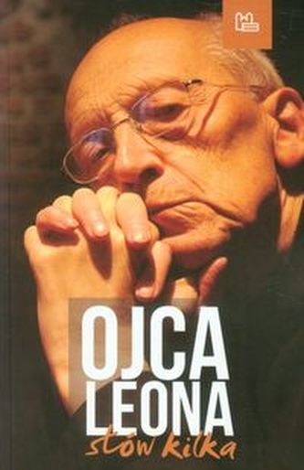 Ojca Leona słów kilka