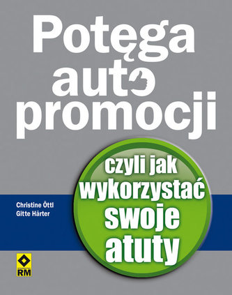 Potęga autopromocji czyli jak wykorzystać swoje atuty