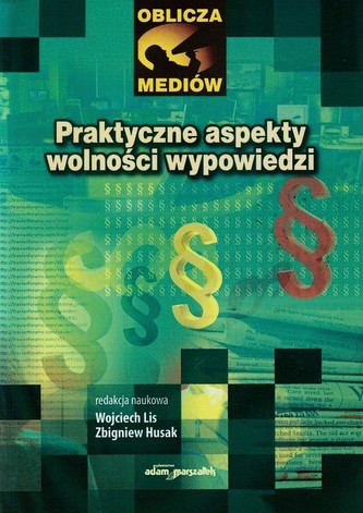 Praktyczne aspekty wolności wypowiedzi