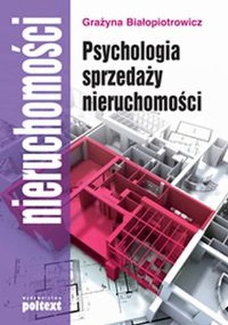 Psychologia sprzedaży nieruchomości Psychologia sprzedaży nieruchomości