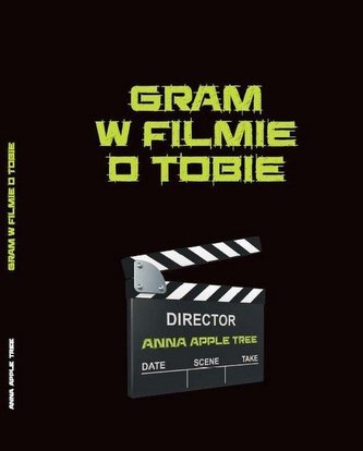 Gram w filmie o Tobie