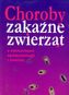 Choroby zakaźne zwierząt z elementami epidemiologii i zoonoz
