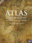 Atlas historyczny Od starożytności do współczesności