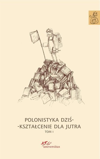 Polonistyka dziś - kształcenie dla jutra Tom 1-3