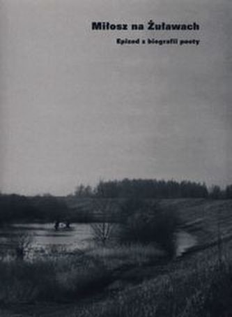Miłosz na Żuławach Miłosz na Żuławach