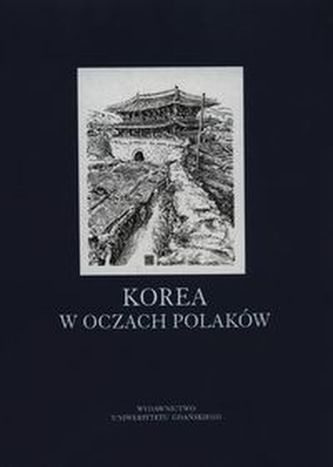 Korea w oczach Polaków Korea w oczach Polaków