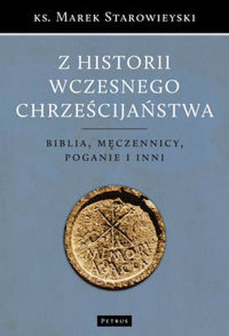 Z historii wczesnego chrześcijaństwa Z historii wczesnego chrześcijaństwa