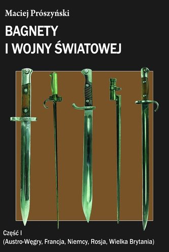 Bagnety I wojny światowej Bagnety I wojny światowej