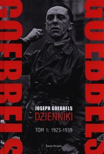 Joseph Goebbels Dzienniki Tom 1 1923-1939