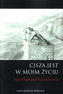 Cisza jest w moim życiu