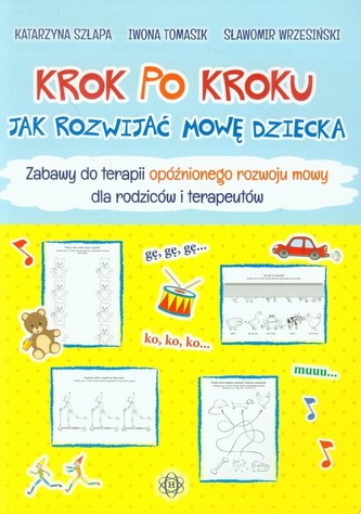 Krok po kroku Jak rozwijać mowę dziecka