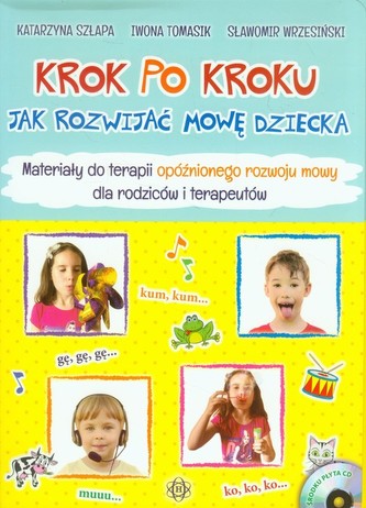 Krok po kroku Jak rozwijać mowę dziecka