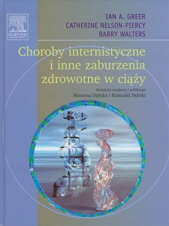 Choroby internistyczne i inne zaburzenia zdrowotne w ciąży Choroby internistyczne i inne zaburzenia zdrowotne w ciąży