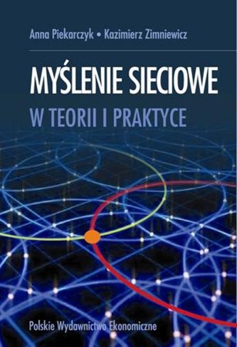 Myślenie sieciowe w teorii i praktyce Myślenie sieciowe w teorii i praktyce