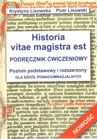 Historia vitae magistra est. Podręcznik ćwiczeniowy - poziom podstawowy i rozszerzony