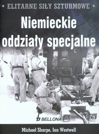 Elitarne siły szturmowe. Niemieckie oddziały specjalne