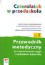 Czterolatek w przedszkolu. Wychowanie przedszkolne, część 1. Przewodnik metodyczny (+CD)