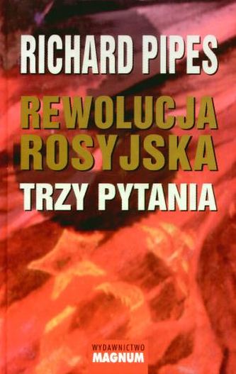 Rewolucja rosyjska. Trzy pytania