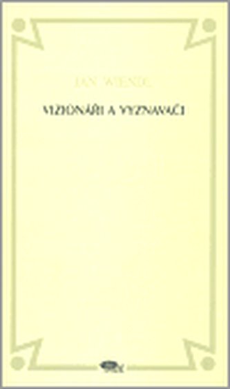 Vizionáři a vyznavači