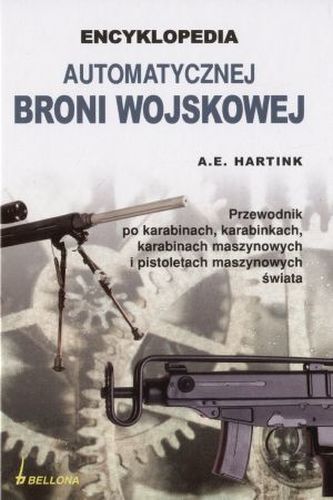 Encyklopedia automatycznej broni wojskowej Encyklopedia automatycznej broni wojskowej