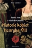 Historie kobiet Henryka VIII
