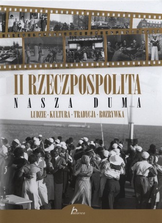 II Rzeczpospolita - nasza duma