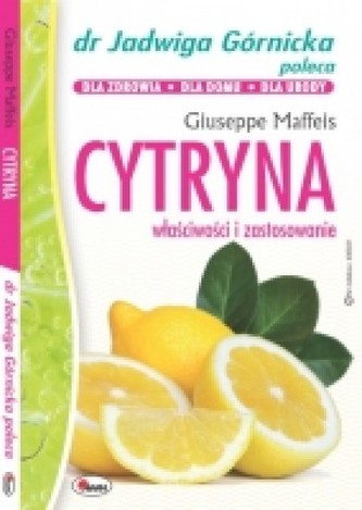 Cytryna. Dr Jadwiga Górnicka poleca