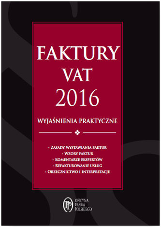 Faktury VAT 2016 wyjaśnienia praktyczne