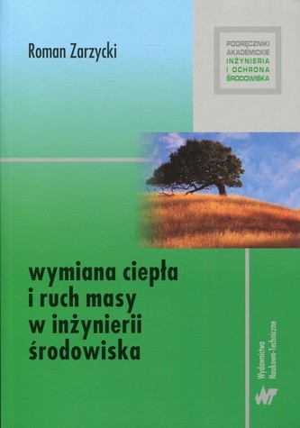 Wymiana ciepła i ruch masy w inżynierii środowiska Wymiana ciepła i ruch masy w inżynierii środowiska