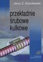 Przekładnie śrubowe kulkowe