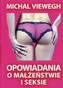 Opowiadania o małżeństwie i seksie