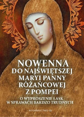 Nowenna do Najświętszej Maryi Panny Różańcowej z Pompei