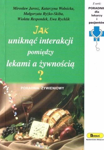 Jak uniknąć interakcji pomiędzy lekami a żywnością?