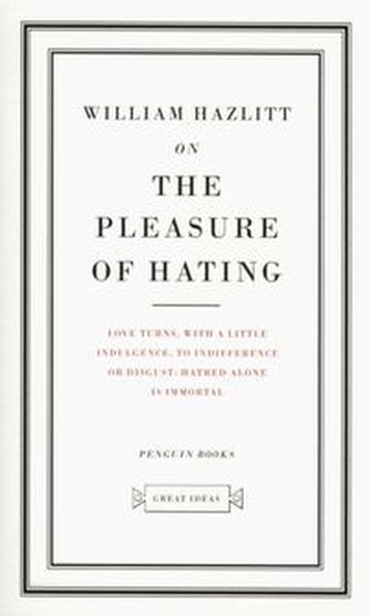 On the Pleasure of Hating