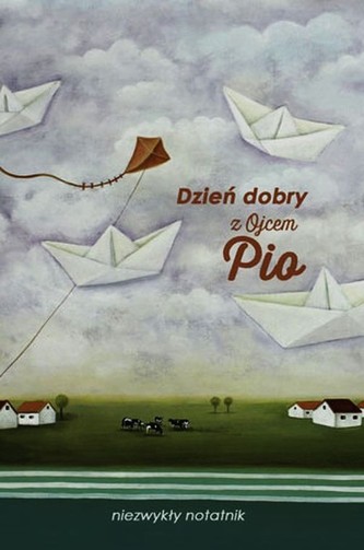 Dzień dobry z Ojcem Pio niezwykły notatnik