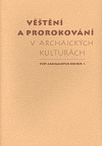 Věštění a prorokování v archaických kulturách
