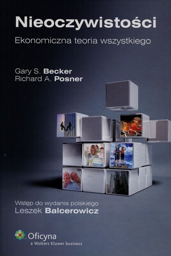 Nieoczywistości Ekonomiczna teoria wszystkiego