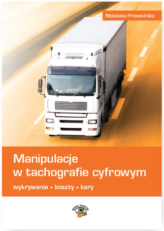 Manipulacje w tachografie cyfrowym.