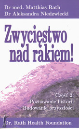 Zwycięstwo nad rakiem. Część 2