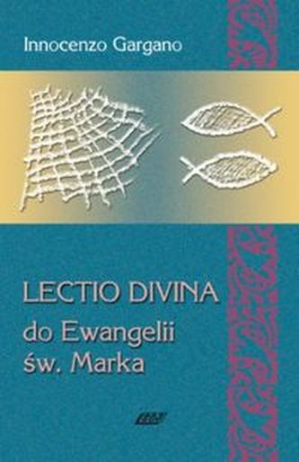 Lectio Divina 3 Do Ewangelii Św Marka Lectio Divina 3 Do Ewangelii Św Marka