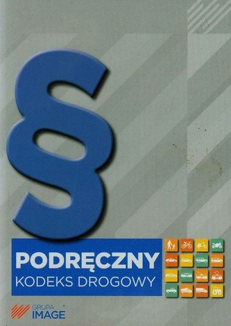 Podręczny kodeks drogowy Podręczny kodeks drogowy