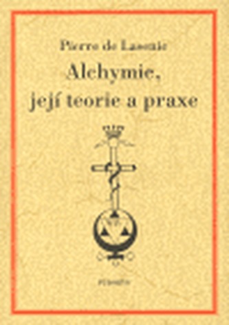 Alchymie, její teorie a praxe