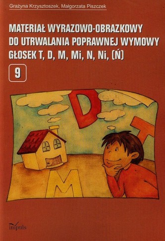 Materiał wyrazowo-obrazkowy do utrwalania poprawnej wymowy głosek  t, d, m, mi, n, ni, ń  5 Materiał wyrazowo-obrazkowy do utrwalania poprawnej wymowy głosek  t, d, m, mi, n, ni, ń  5