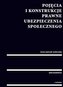 Pojęcia i konstrukcje prawne ubezpieczenia społecznego